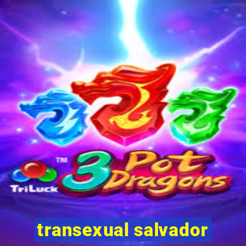 transexual salvador